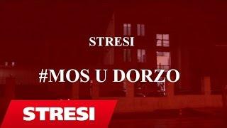 Stresi - Mos U Dorzo (2017)