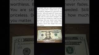The speaker used the $20 bill to teach them a life lesson!