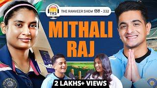 Women's Cricket Legend - Mithali Raj On WPL, Struggles, Pyaar Aur Legacy | TRS 332