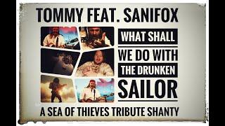 Sea Of Thieves Tribute Shanty: "What Shall We Do With The Drunken Sailor"