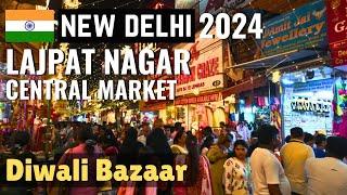 4K Walking in India 2024 - Lajpat Nagar Central Market (Diwali Bazaar) | New Delhi, India 