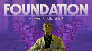 Foundation: Are We Predictable?