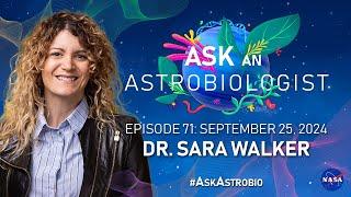 Rethinking Astrobiology's Biggest Questions About Life Through New Physics with Dr. Sara Walker