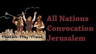 All Nations Convocation Jerusalem 2022 Live