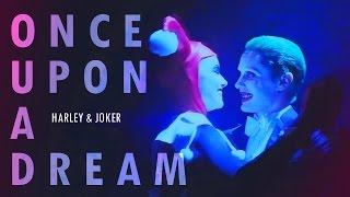 Harley Quinn & Joker | ONCE UPON A DREAM ღ