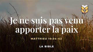 La Bible. Matthew 10:34–42. Louis Segond #biblevision