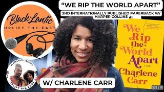 We Rip The World Apart with Charlene Carr