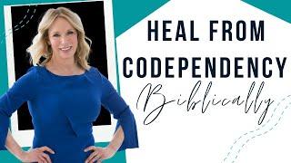 How to Heal from Codependency Biblically (5 Keys)