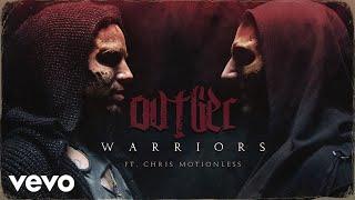 OVTLIER - Warriors ft. Chris Motionless