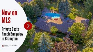 Private Oasis Ranch Bungalow For Sale | Brampton Luxury Real Estate