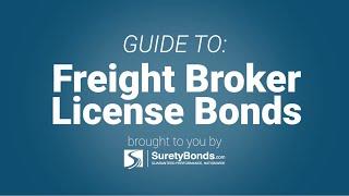 Guide to: Freight Broker License Bonds