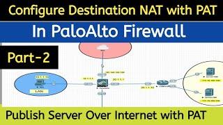 Day-06 | Configure Destination NAT with PAT in Paloalto | DNAT Part-2