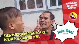 si kevin marucil jualan pop ice ‼️malah dikerjain Jek Deni 