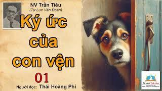 CON VỆN. Tập 01. Tác giả: NV. Trần Tiêu. Người đọc: Thái Hoàng Phi