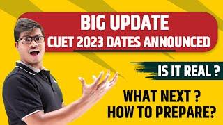 BIG UPDATE | CUET 2023 EXAM DATES ARE ANNOUNCED BY NTA | OFFICIAL NEWS | HOW TO PREPARE NOW ?