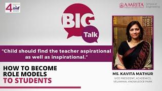 Big Talk - Ms. Kavita Mathur | How to become role models to students