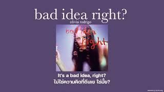 (THAISUB) bad idea right? - olivia rodrigo แปลไทย