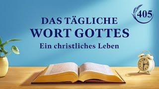 Das tägliche Wort Gottes – Eintritt in das Leben | Auszug 405