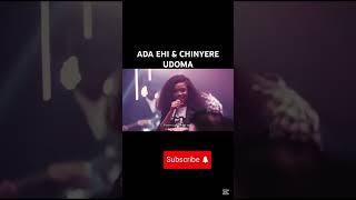 ADA EHI ft  CHINYERE UDOMA #adaehi #chinyereudoma