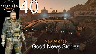 Starfield Ch.3 Ep.40 Good News Stories (New Atlantis)