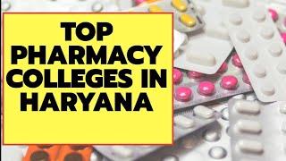 TOP PHARMACY COLLEGES IN HARYANA | TOP PHARMACY INSTITUTES IN HARYANA | BEST PHARMACY COLLEGES |