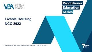 Practitioner Education Series - Building: Livable Housing NCC 2022