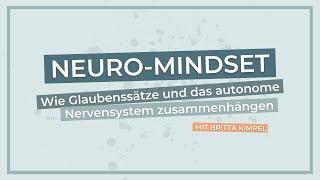 Neuro-Mindset: Glaubenssätze auflösen durch Nervensystem-Regulation