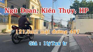 Mặt đường 407 Ngũ Đoan, Kiến Thụy, Hải Phòng. Diện tích 121,5m2 ngang 5,5m
