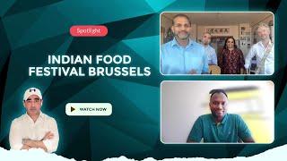 Bigger, Better Indian Food Festival Brussels is Back