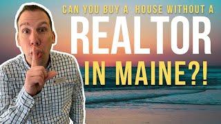 Can You Buy a House Without a Realtor in Maine? | Living in Maine