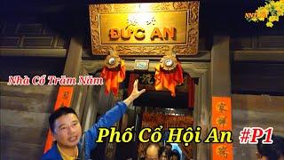 Khám phá bí mật ngôi nhà cổ truyền thống ĐỨC AN ở Phố Cổ Hội An #part1