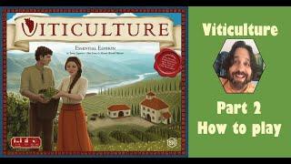 Viticulture - Part 2: how to play [JLTEI]