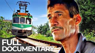 World’s Toughest Train Rides | Cuba: On Rusty Rails | Free Documentary