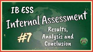 IB ESS IA - #7 Results, Analysis and Conclusion