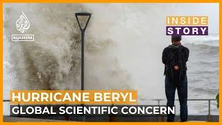 Why is Hurricane Beryl of so much global scientific concern? Inside Story