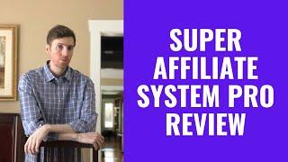 Super Affiliate System Pro Review - Does This Way Of Doing Affiliate Marketing Still Work?