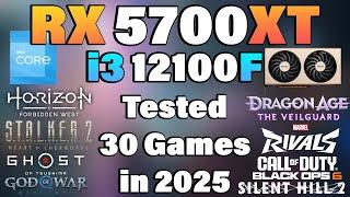 i3 12100F + RX 5700XT - Tested 30 Games in 2025