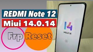Redmi Note 12 Frp Bypass MIUI 14.0.14 Android 13 | Redmi Note 12 Google Account Bypass |