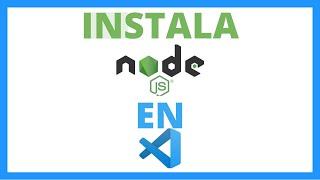 como INSTALAR NODE js en VISUAL studio code 