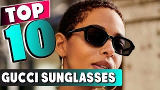 Top 10 Best Gucci Sunglass (2024)