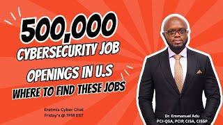 Over 500,000 Cybersecurity Job Openings in U S: Where to Find These Jobs