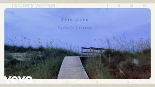 Taylor Swift - This Love (Taylor's Version) (Lyric Video)