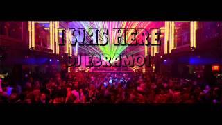 I WAS HERE DJ EBRAM 01