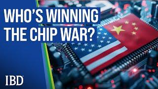 The Chip War With China Is Heating Up. Who’s Winning? | Growth Stories With IBD