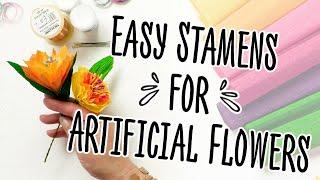 Easy Stamens for Artificial Flowers | AD