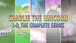 Charlie the Unicorn 1-5: The Complete Series