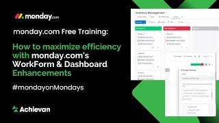 monday.com Free Training: How to maximize efficiency with monday.com's WorkForm and Dashboard