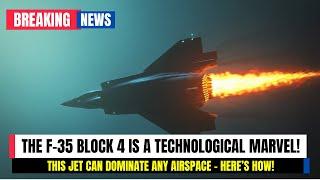 Why the F-35 Block 4 Feels Like a Fighter Jet from the Future!