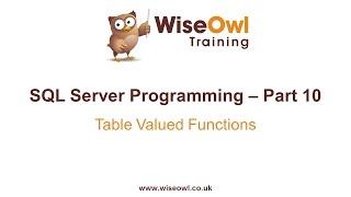 SQL Server Programming Part 10 - Table Valued Functions