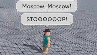 i forced everyone to sing Moscow, then blew them up